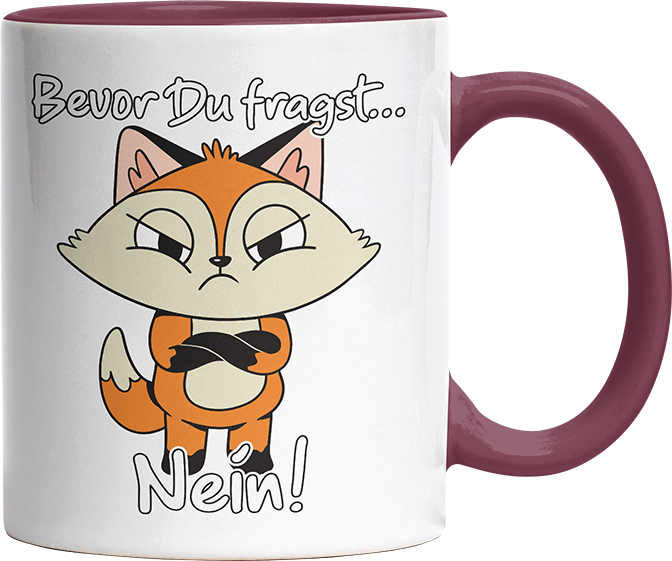 Bevor Du fragst nein Fuchs 3 Witzige Bordeaux Tasse kaufen Geschenk