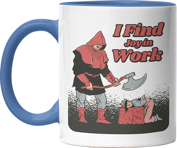 I find joy in work Witzige Cambridge Blue Tasse kaufen Geschenk