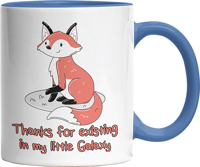 Thanks for existing in my little Galaxy Fuchs 2 Witzige Cambridge Blue Tasse kaufen Geschenk