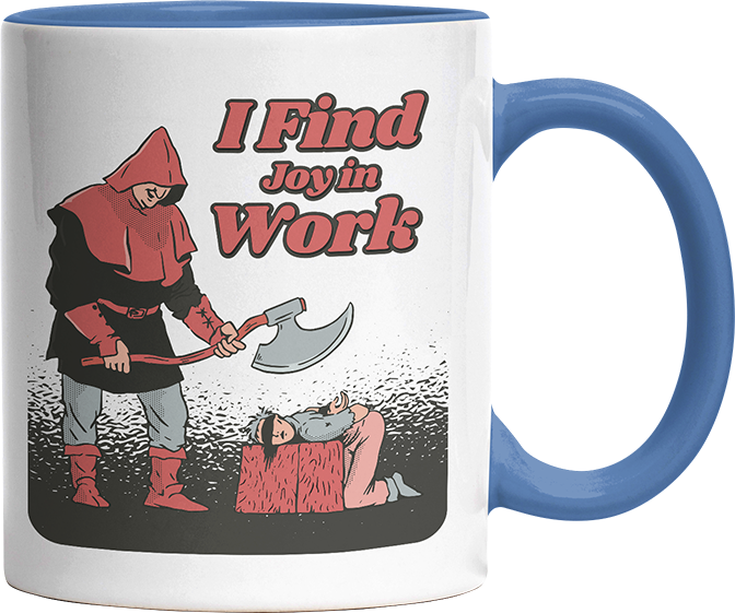I find joy in work Witzige Cambridge Blue Tasse kaufen Geschenk