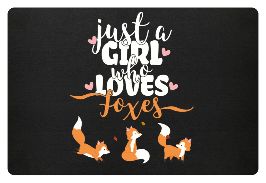 Just A Girl Who Loves Foxes | Fußmatte in Schwarz in Größe 60x40cm