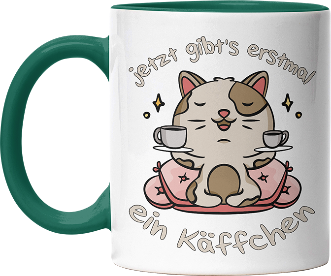Jetzt gibts erstmal ein Käffchen Katze 3 Witzige Dunkelgrün Tasse kaufen Geschenk