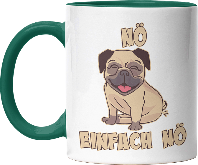 Nö Einfach Nö Mops 1 Witzige Dunkelgrün Tasse kaufen Geschenk
