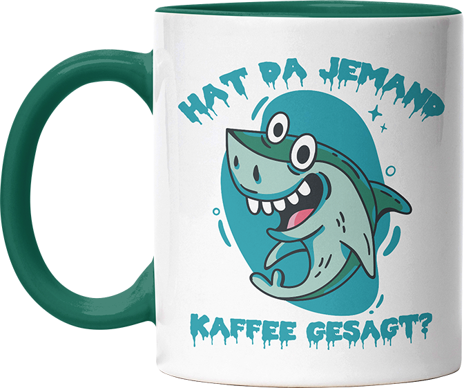Hat da jemand Kaffee gesagt Hai Witzige Dunkelgrün Tasse kaufen Geschenk