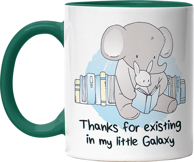 Thanks for existing in my little Galaxy Elefant Hase Witzige Dunkelgrün Tasse kaufen Geschenk