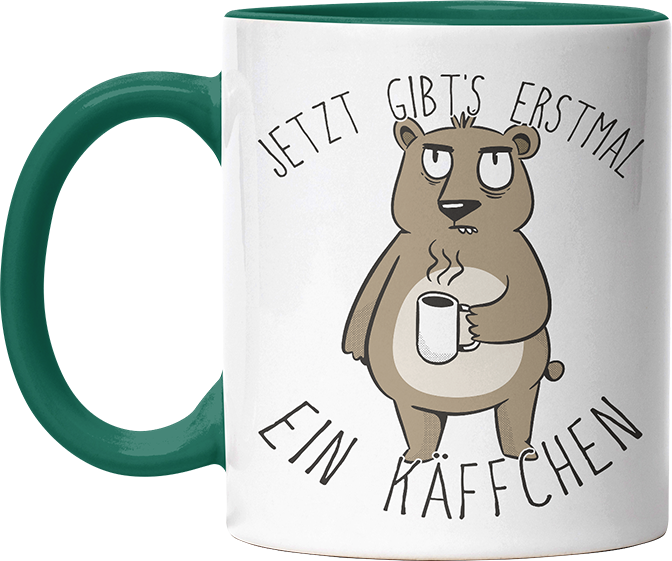Jetzt gibts erstmal ein Käffchen Bär 2 Witzige Dunkelgrün Tasse kaufen Geschenk