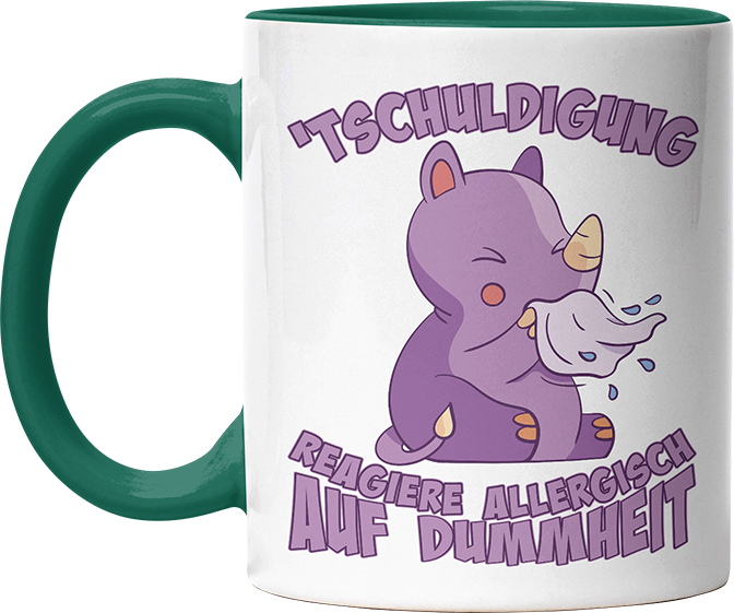 Tschuldigung reagiere allergisch auf Dummheit Nashorn Witzige Dunkelgrün Tasse kaufen Geschenk