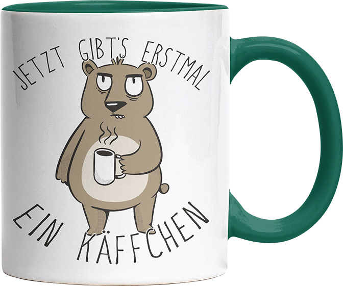 Jetzt gibts erstmal ein Käffchen Bär 2 Witzige Dunkelgrün Tasse kaufen Geschenk