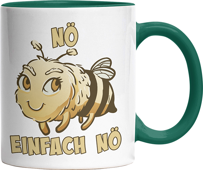 Nö Einfach Nö Biene 2 Witzige Dunkelgrün Tasse kaufen Geschenk