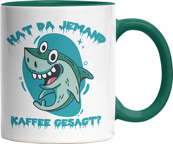 Hat da jemand Kaffee gesagt Hai Witzige Dunkelgrün Tasse kaufen Geschenk