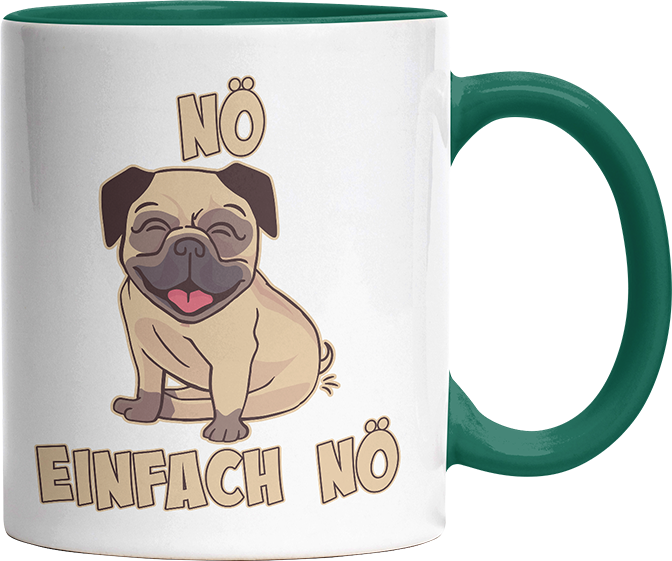 Nö Einfach Nö Mops 1 Witzige Dunkelgrün Tasse kaufen Geschenk