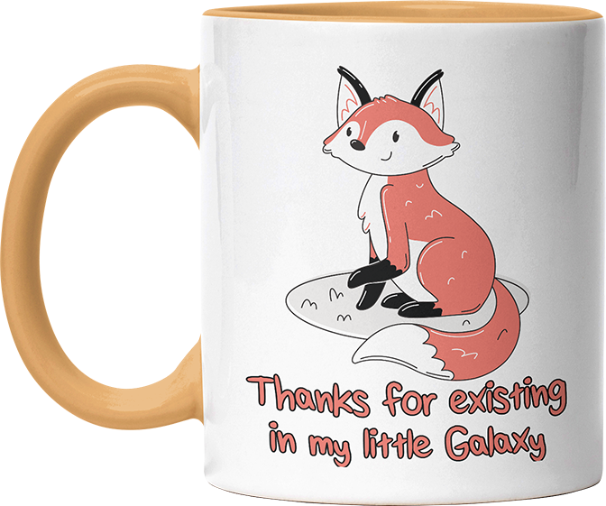 Thanks for existing in my little Galaxy Fuchs 2 Witzige Goldgelb Tasse kaufen Geschenk
