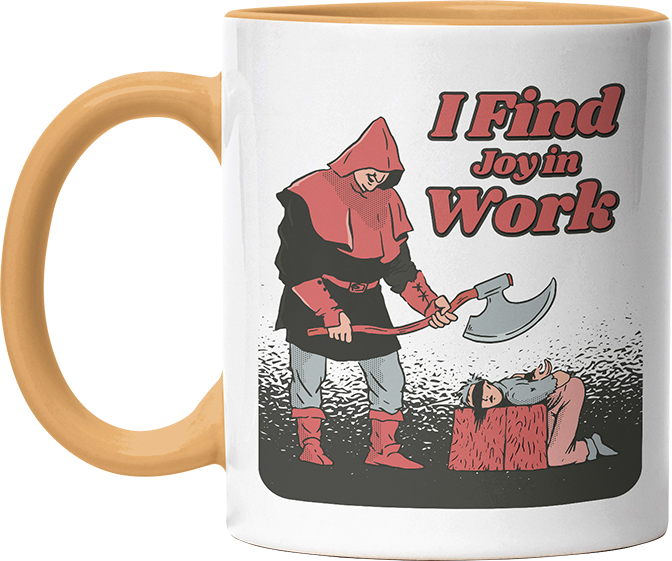 I find joy in work Witzige Goldgelb Tasse kaufen Geschenk