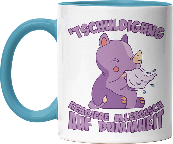Tschuldigung reagiere allergisch auf Dummheit Nashorn Witzige Hellblau Tasse kaufen Geschenk