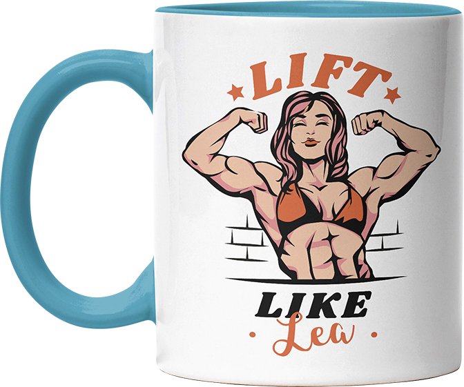 Lift Like Bodybuilderin Personalisierbar Name Witzige Hellblau Tasse kaufen Geschenk