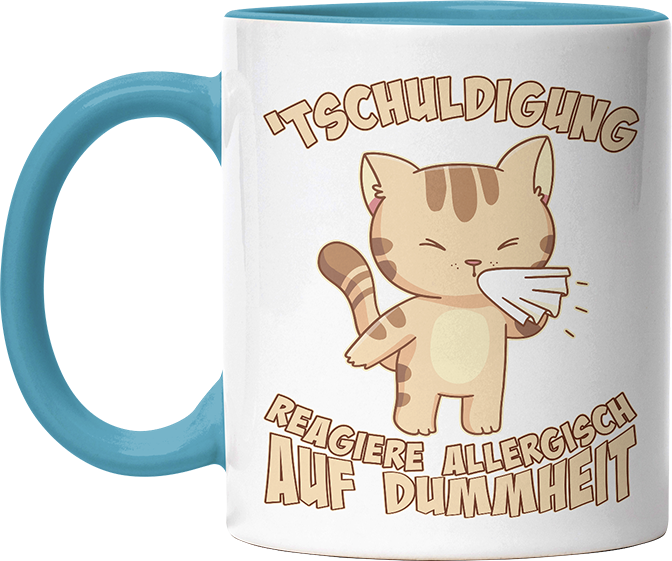 Tschuldigung reagiere allergisch auf Dummheit Katze 1 Witzige Hellblau Tasse kaufen Geschenk