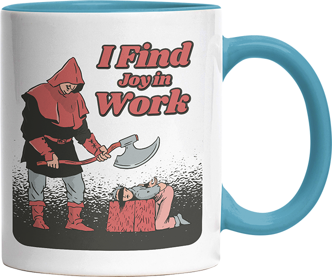 I find joy in work Witzige Hellblau Tasse kaufen Geschenk