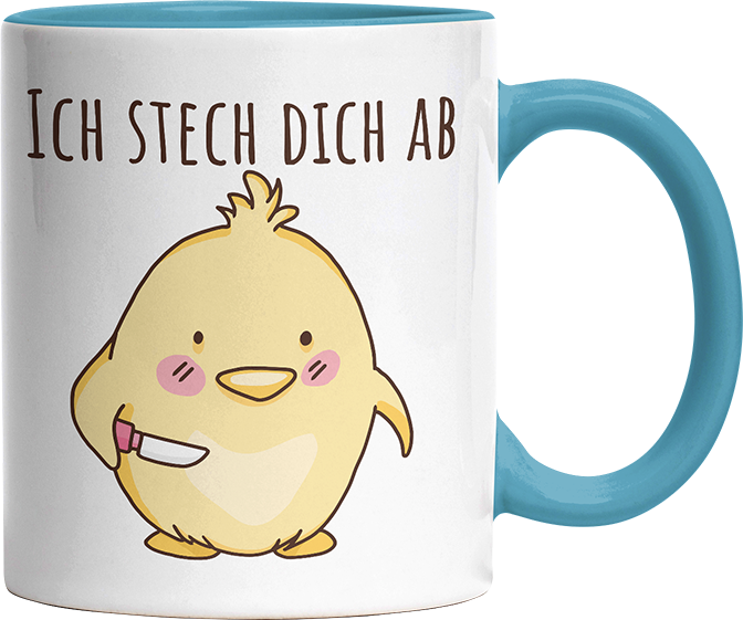 Ich stech dich ab Hühnchen Witzige Hellblau Tasse kaufen Geschenk