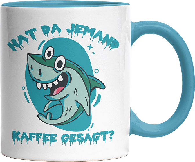 Hat da jemand Kaffee gesagt Hai Witzige Hellblau Tasse kaufen Geschenk