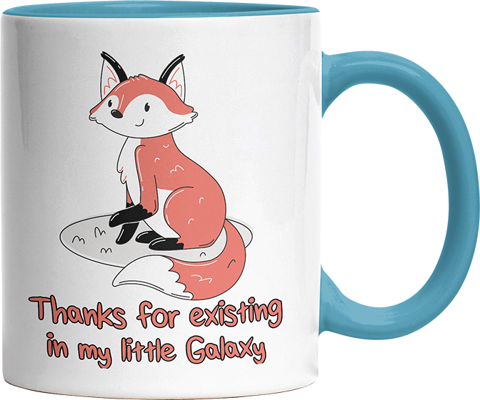 Thanks for existing in my little Galaxy Fuchs 2 Witzige Hellblau Tasse kaufen Geschenk