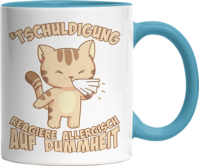 Tschuldigung reagiere allergisch auf Dummheit Katze 1 Witzige Hellblau Tasse kaufen Geschenk
