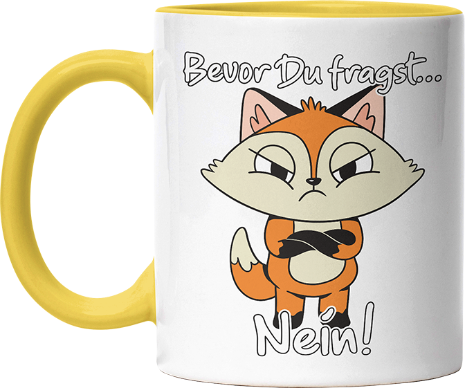 Bevor Du fragst nein Fuchs 3 Witzige Hellgelb Tasse kaufen Geschenk
