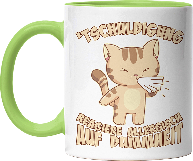 Tschuldigung reagiere allergisch auf Dummheit Katze 1 Witzige Hellgrün Tasse kaufen Geschenk