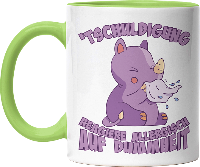 Tschuldigung reagiere allergisch auf Dummheit Nashorn Witzige Hellgrün Tasse kaufen Geschenk