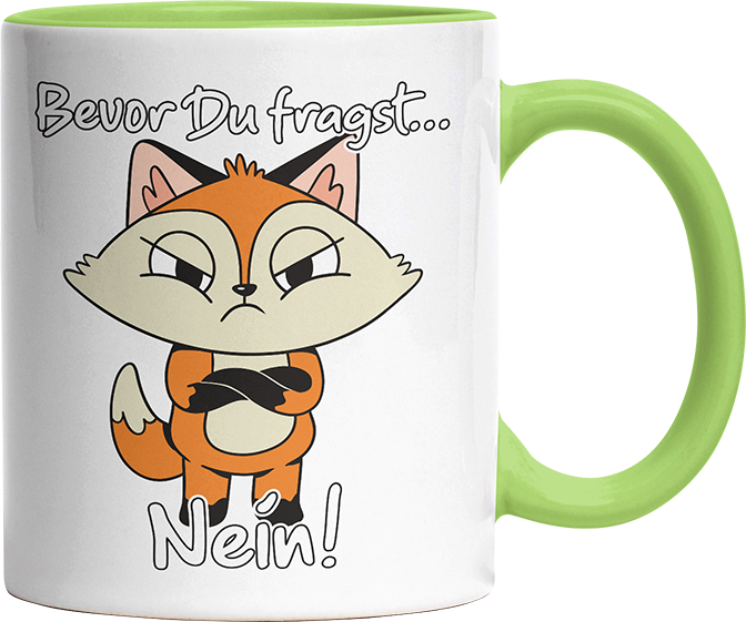 Bevor Du fragst nein Fuchs 3 Witzige Hellgrün Tasse kaufen Geschenk