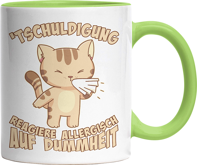 Tschuldigung reagiere allergisch auf Dummheit Katze 1 Witzige Hellgrün Tasse kaufen Geschenk