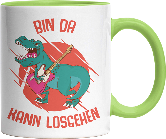 Bin da kann losgehen T Rex 1 Witzige Hellgrün Tasse kaufen Geschenk