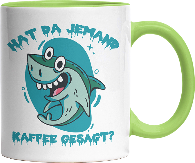 Hat da jemand Kaffee gesagt Hai Witzige Hellgrün Tasse kaufen Geschenk