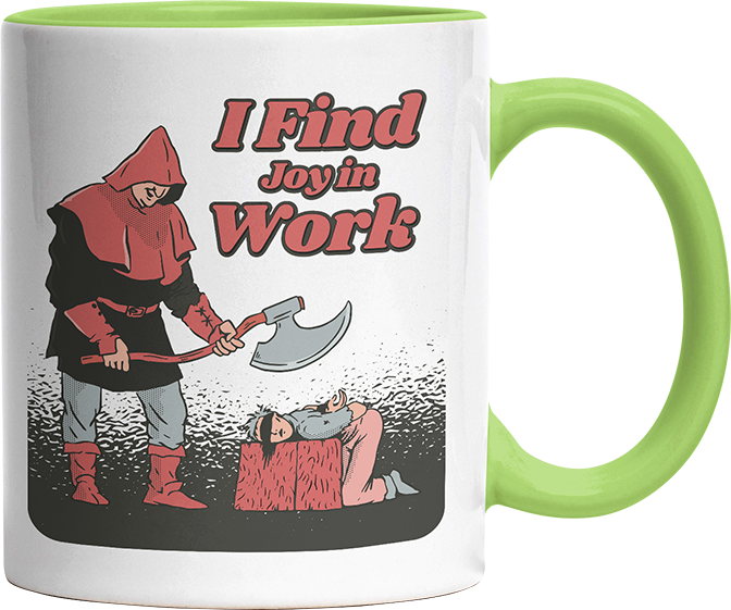 I find joy in work Witzige Hellgrün Tasse kaufen Geschenk