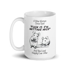 A Wise Woman Once Said Mice | Tasse