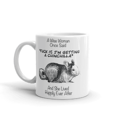 A Wise Woman Once Chinchillas 2 Tasse