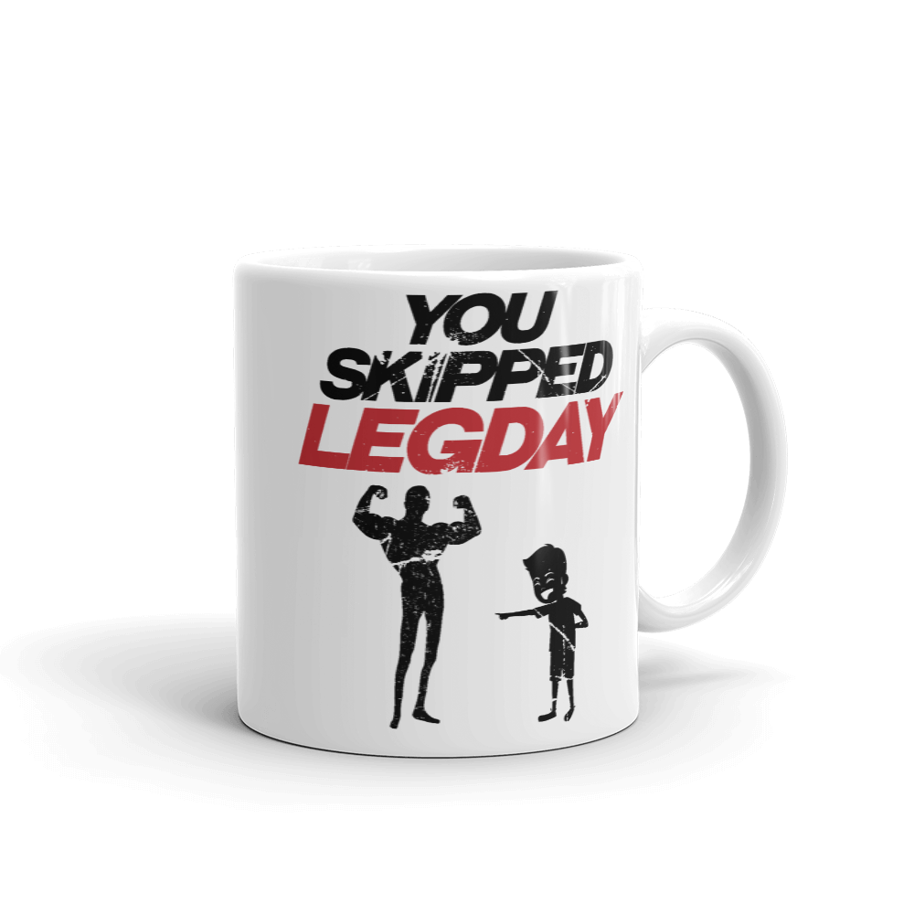 You Skipped Legday | Tasse Lustiger Spruch