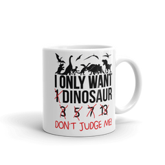 Bild einer I Only Want 1 Dinosaur | Tasse