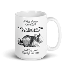 A Wise Woman Once Chinchillas 2 cup
