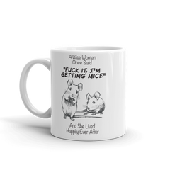 A Wise Woman Once Said Mice | Tasse