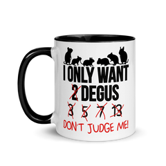 I Only Want 2 Degus | Zweifarbige Tasse