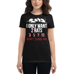 Eine Dame trägt I Only Want 2 Rats | Frauen T-Shirt