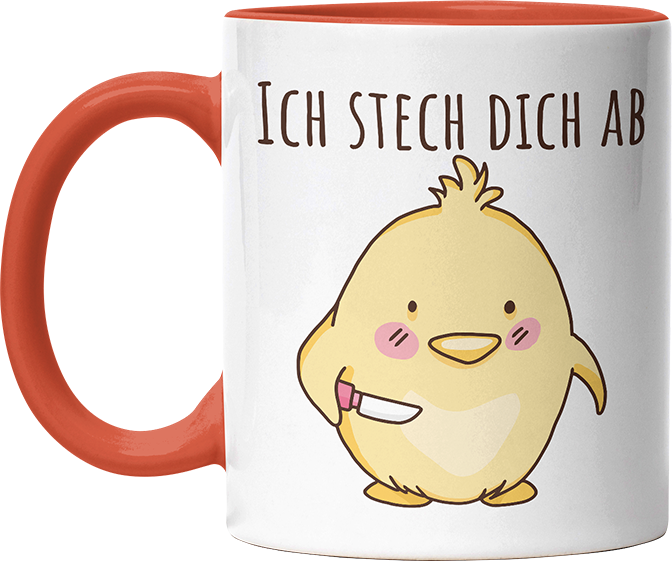 Ich stech dich ab Hühnchen Witzige Orange Tasse kaufen Geschenk