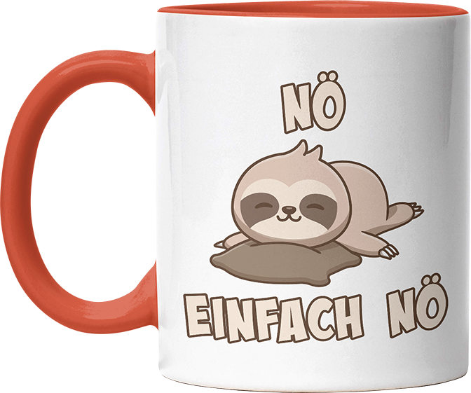 Nö Einfach Nö Faultier 2 Witzige Orange Tasse kaufen Geschenk