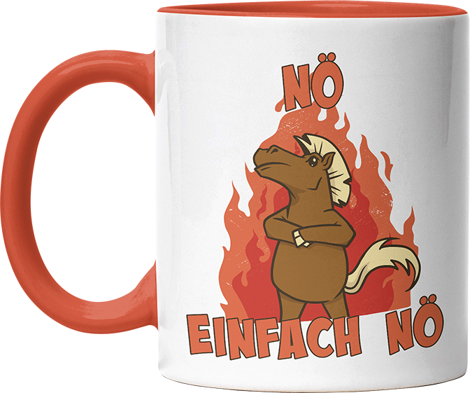 Nö Einfach Nö Pferd Witzige Orange Tasse kaufen Geschenk