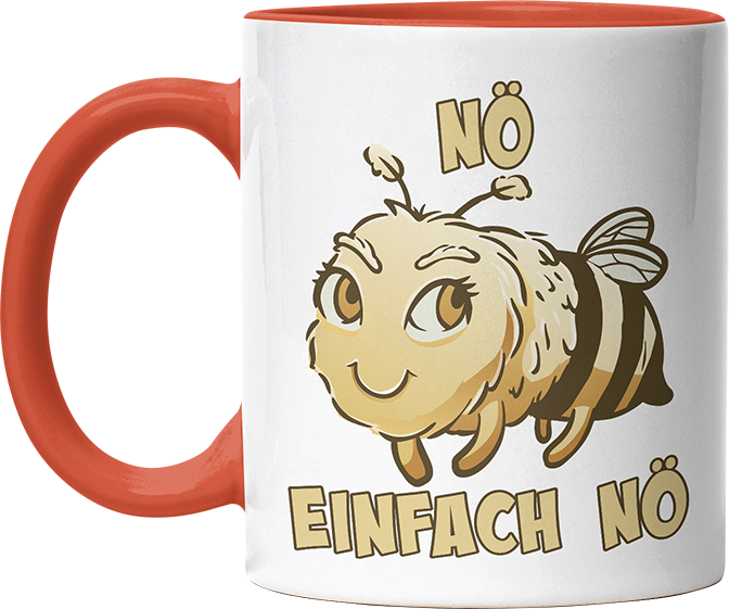 Nö Einfach Nö Biene 2 Witzige Orange Tasse kaufen Geschenk