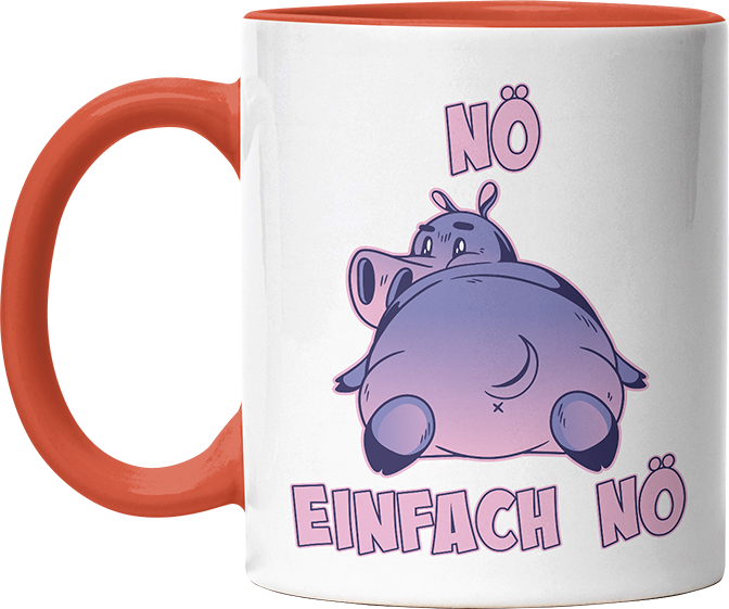 Nö Einfach Nö Flusspferd Witzige Orange Tasse kaufen Geschenk