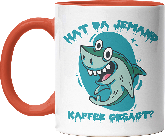 Hat da jemand Kaffee gesagt Hai Witzige Orange Tasse kaufen Geschenk