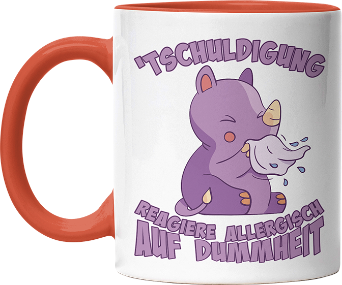 Tschuldigung reagiere allergisch auf Dummheit Nashorn Witzige Orange Tasse kaufen Geschenk