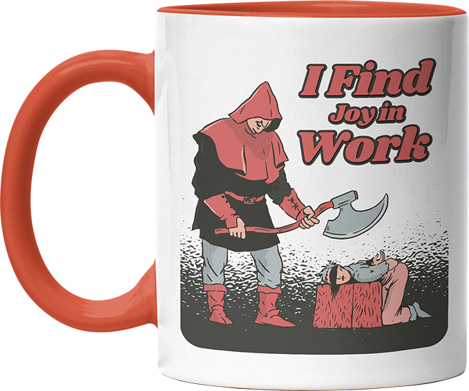 I find joy in work Witzige Orange Tasse kaufen Geschenk