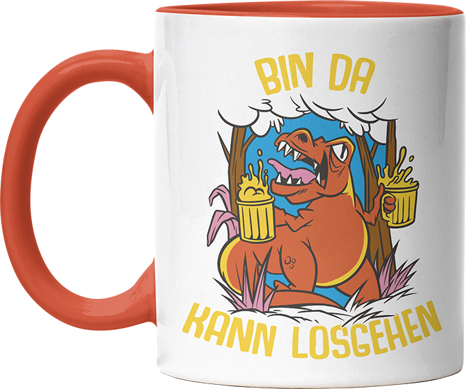 Bin da kann losgehen T Rex Bier Witzige Orange Tasse kaufen Geschenk